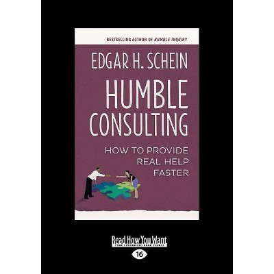 Humble Consulting - Large Print by  Edgar H Schein (Paperback)