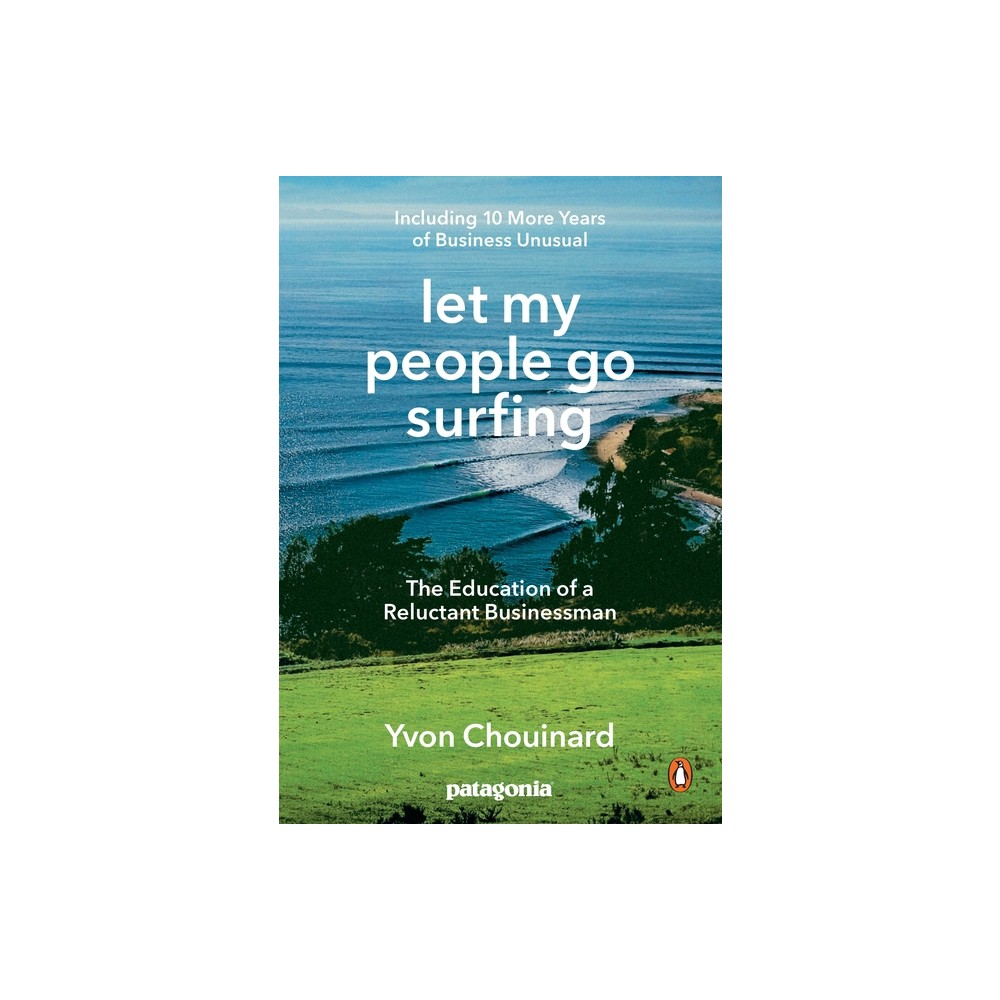 Let My People Go Surfing - by Yvon Chouinard (Paperback)