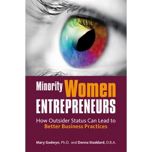 Minority Women Entrepreneurs - by  Mary Godwyn & Donna Stoddard (Paperback) - 1 of 1