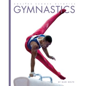 Gymnastics - by  Mari Bolte (Paperback) - 1 of 1
