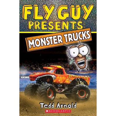 Fly Guy Presents: Monster Trucks - by  Tedd Arnold (Paperback)