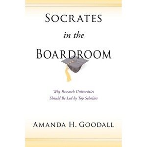 Socrates in the Boardroom - by  Amanda H Goodall (Hardcover) - 1 of 1
