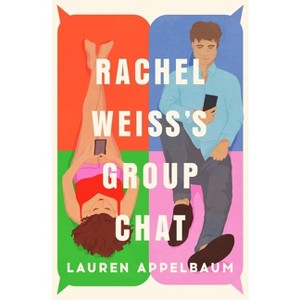 Rachel Weiss's Group Chat - by  Lauren Appelbaum (Paperback) - 1 of 1