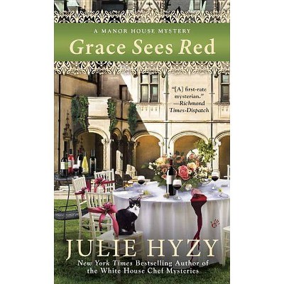 Grace Sees Red - (Manor House Mystery) by  Julie Hyzy (Paperback)