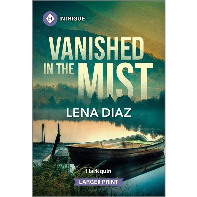 Vanished in the Mist - (Mystic Lake Mystery) Large Print by  Lena Diaz (Paperback)