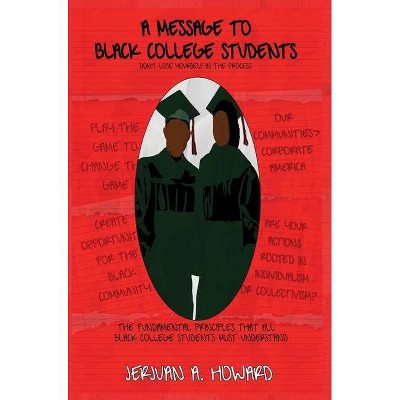 A Message to Black College Students - by  Jerjuan Howard (Hardcover)