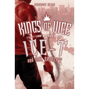 Kings of Vice - by  Ice-T (Paperback) - 1 of 1
