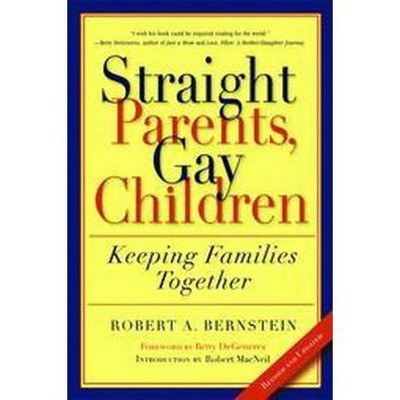 Straight Parents, Gay Children - by  Robert A Bernstein (Paperback)