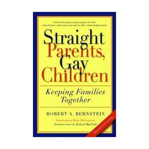 Straight Parents, Gay Children - by  Robert A Bernstein (Paperback) - image 1 of 1