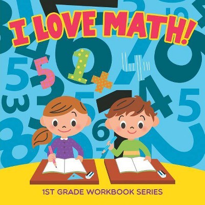 I Love Math! - by  Baby Professor (Paperback)