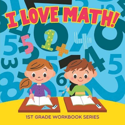 I Love Math! - by  Baby Professor (Paperback)