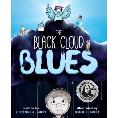 The Black Cloud Blues - by  Christine a Emery (Paperback)