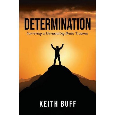 Determination - by  Keith Buff (Paperback)