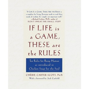 If Life Is a Game, These Are the Rules - by  Cherie Carter-Scott (Hardcover) - 1 of 1