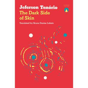 The Dark Side of Skin - by  Jeferson Tenório (Paperback)