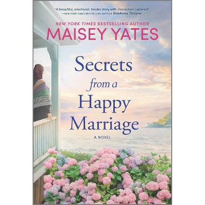 Secrets from a Happy Marriage - by  Maisey Yates (Paperback)