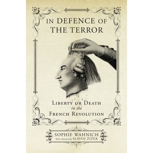 In Defence of the Terror - by  Sophie Wahnich (Paperback) - 1 of 1