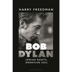 Bob Dylan - by  Harry Freedman (Hardcover) - 1 of 1