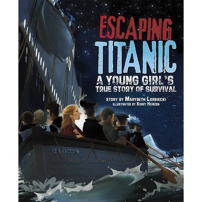 Escaping Titanic - (Na) by  Marybeth Lorbiecki (Paperback)