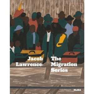 Jacob Lawrence: The Migration Series - by  Leah Dickerman & Elsa Smithgall (Paperback) - 1 of 1