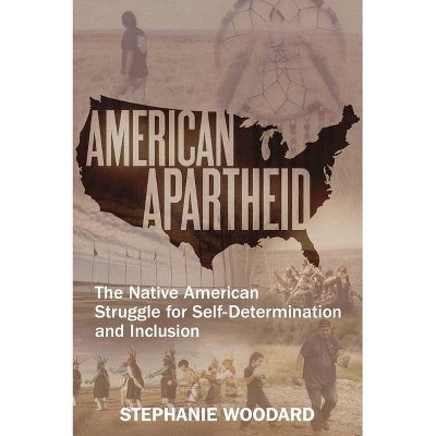 American Apartheid - by  Stephanie Woodard (Paperback)