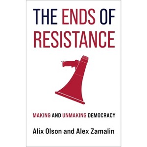 The Ends of Resistance - by Alix Olson & Alex Zamalin - 1 of 1