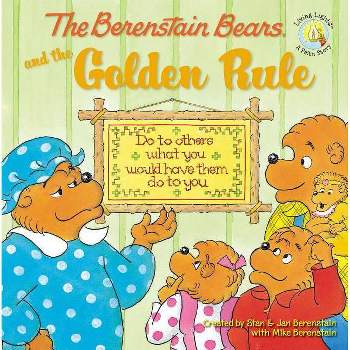Berenstain Bears and the Golden Rule -  by Mike Berenstain (Paperback)