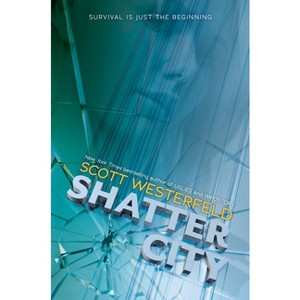 Shatter City (Impostors, Book 2) - by Scott Westerfeld - 1 of 1