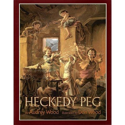 Heckedy Peg - by  Audrey Wood (Paperback)