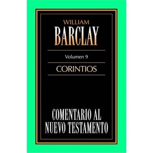 Comentario Al N.T. Vol. 09 - Corintios - by  Zondervan Publishing & William Barclay (Paperback) - 1 of 1