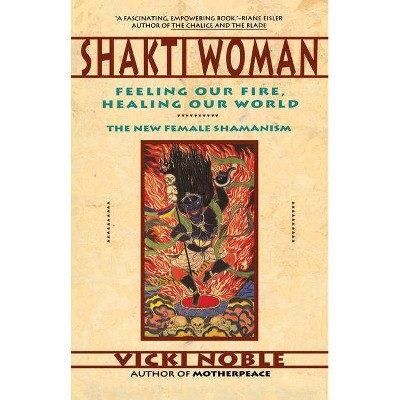 Shakti Woman - by  Vicki Noble (Paperback)