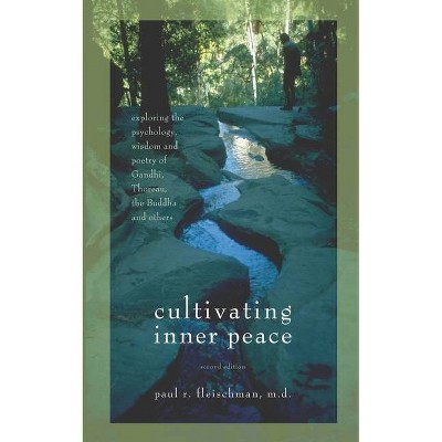 Cultivating Inner Peace - by  Paul R Fleischman (Paperback)