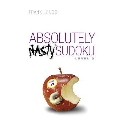 Absolutely Nasty(r) Sudoku Level 3 - by  Frank Longo (Spiral Bound)