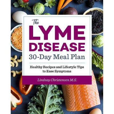 The Lyme Disease 30-Day Meal Plan - by  Lindsay Christensen (Paperback)