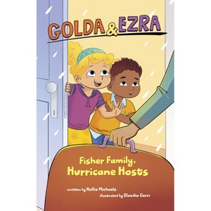 Fisher Family, Hurricane Hosts - (Golda & Ezra) by  Hollie Michaels (Paperback) - 1 of 1