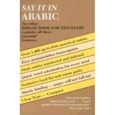 Say It in Arabic - (Dover Language Guides Say It) by  Dover Publications Inc (Paperback)