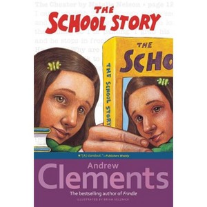 The School Story - by Andrew Clements - 1 of 1