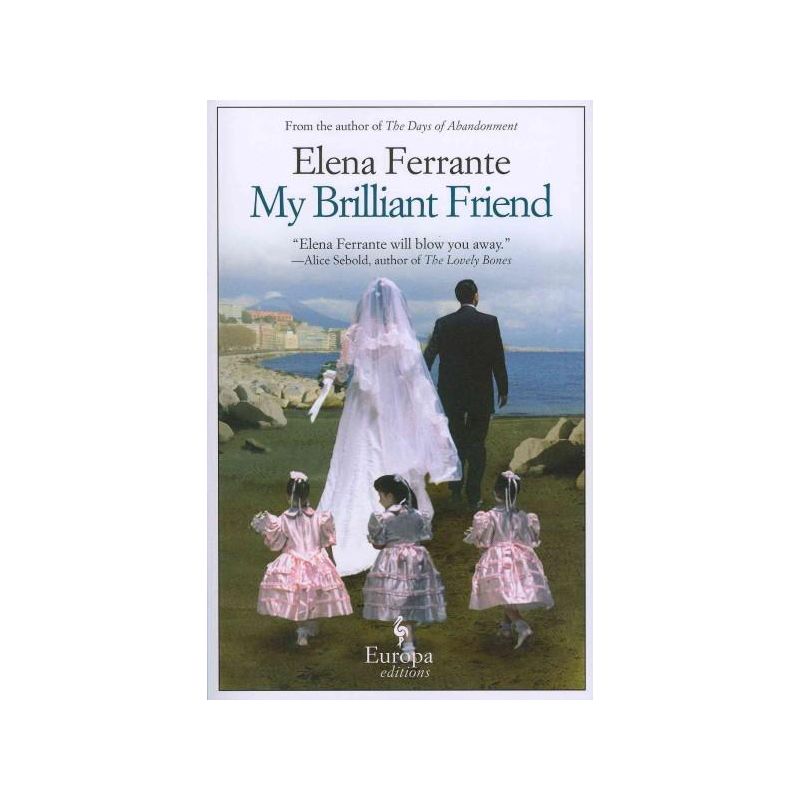 My Brilliant Friend ( My Brilliant Friend) (Original) (Paperback) by Elena Ferrante, 1 of 2