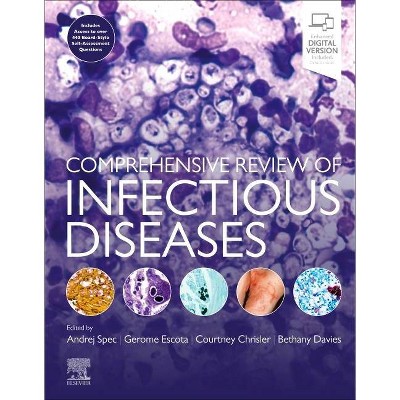 Comprehensive Review of Infectious Diseases - by  Andrej Spec & Gerome V Escota & Courtney Chrisler & Bethany Davies (Hardcover)