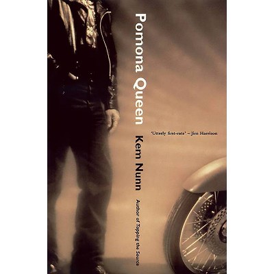 Pomona Queen - by  Kem Nunn (Paperback)