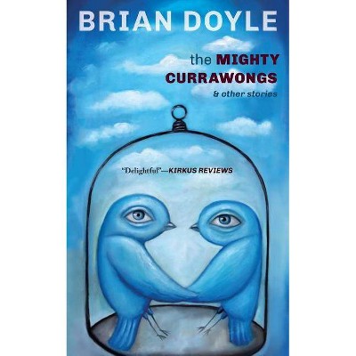 The Mighty Currawongs - by  Brian Doyle (Paperback)