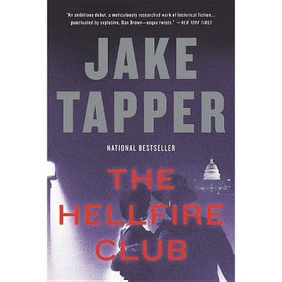 The Hellfire Club - (Charlie and Margaret Marder Mystery) by  Jake Tapper (Paperback)