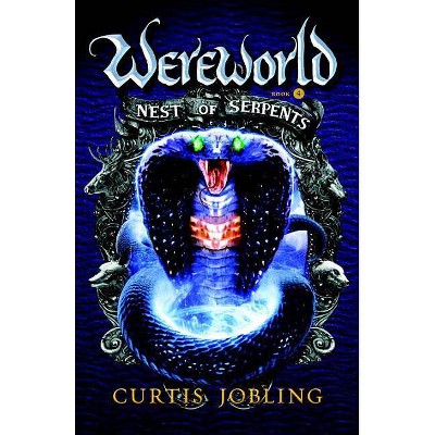 Nest of Serpents - (Wereworld) by  Curtis Jobling (Paperback)