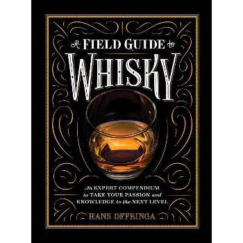 A Field Guide to Whisky - by  Hans Offringa (Hardcover)