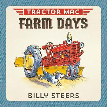 Tractor Mac Farm Days - by  Billy Steers (Board Book)