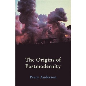 The Origins of Postmodernity - by  Perry Anderson (Paperback) - 1 of 1