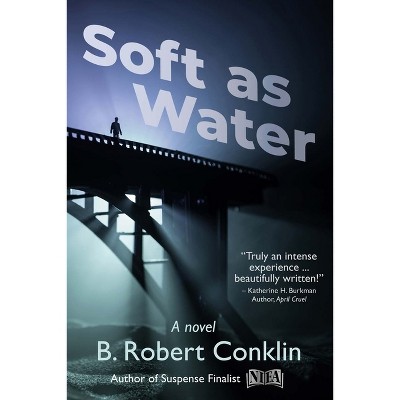 Soft as Water - by  Robert Conklin (Paperback)