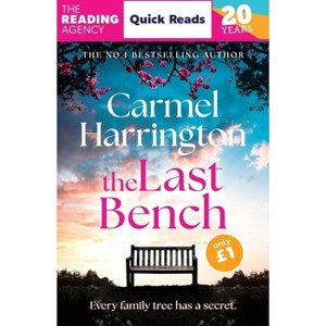 The Last Bench - by  Carmel Harrington (Paperback) - 1 of 1