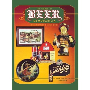 The World of Beer Memorabilia - (Hardcover) - 1 of 1