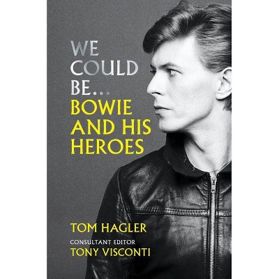 We Could Be - by  Tom Hagler (Hardcover)